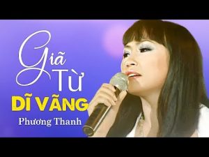 Giã từ dĩ vãng - Phương Thanh