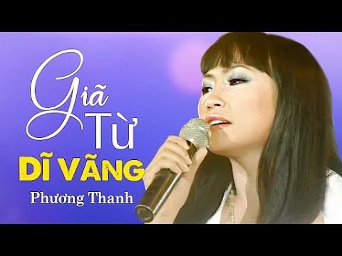 Giã từ dĩ vãng - Phương Thanh
