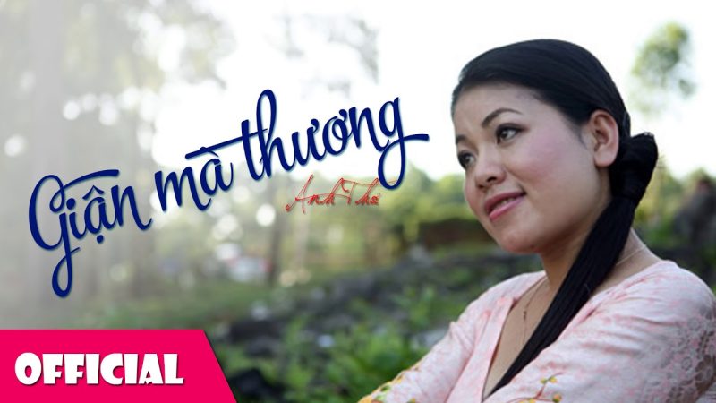 Giận mà thương - Anh Thơ