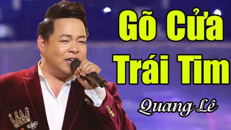 Gõ Cửa Trái Tim - Quang Lê