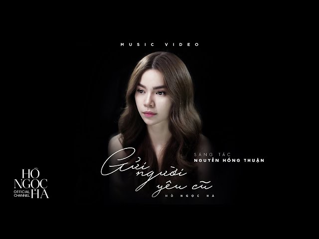 Gửi người yêu cũ - Hồ Ngọc Hà