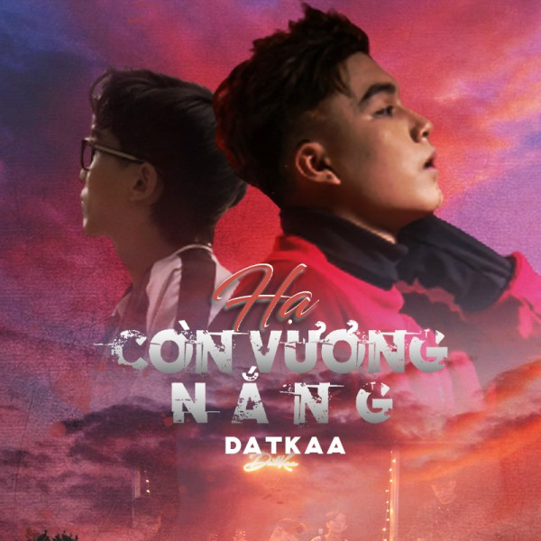 Hạ Còn Vương Nắng - DatKaa