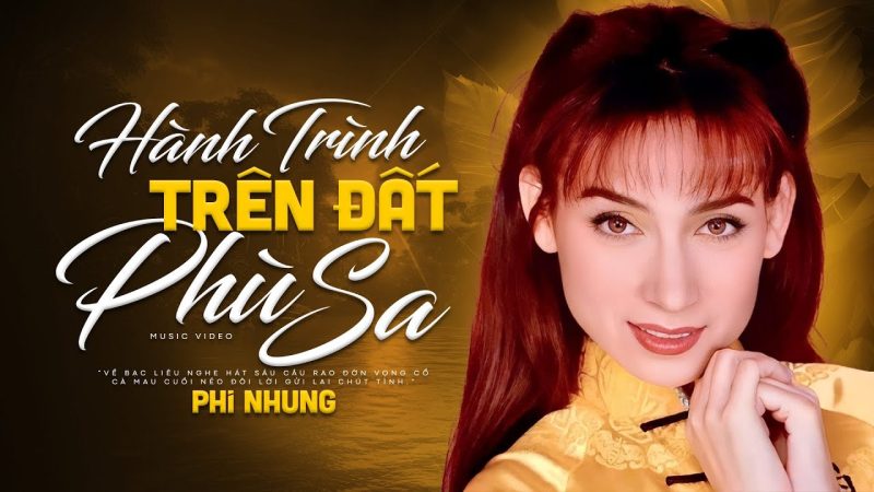 Hành Trình Trên Đất Phù Sa - Phi Nhung
