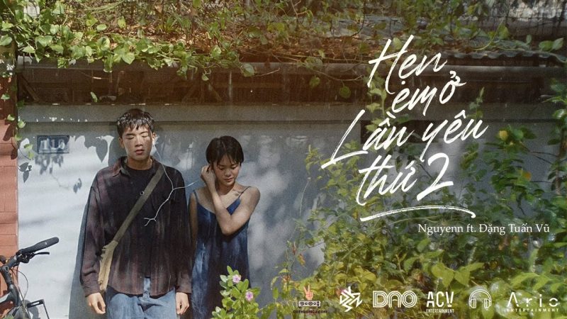 Hẹn Em Ở Lần Yêu Thứ 2 - Nguyenn ft Đặng Tuấn Vũ