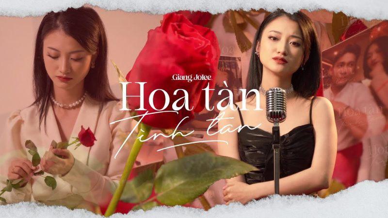 Hoa Tàn Tình Tan - Giang Jolee