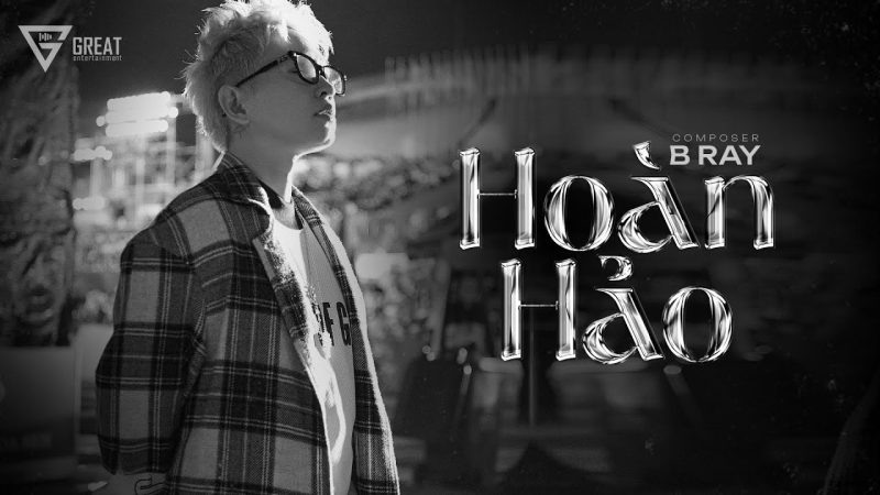 Hoàn Hảo - B Ray