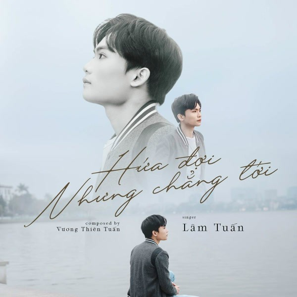 Hứa Đợi Nhưng Chẳng Tới - Lâm Tuấn