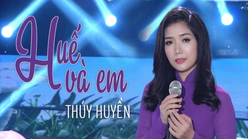 Huế Và Em - Thúy Huyền