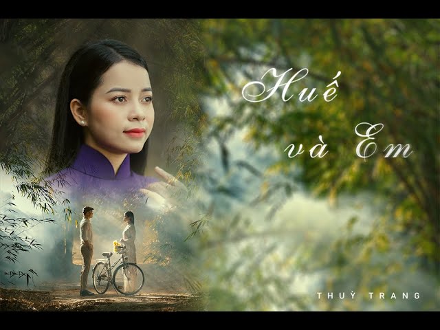 Huế Và Em - Thuỳ Trang