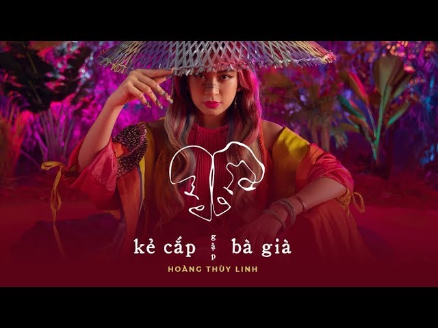Kẻ Cắp Gặp Bà Già - Hoàng Thùy Linh