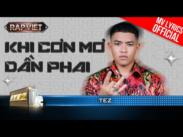 Khi Cơn Mơ Dần Phai - Tez ft