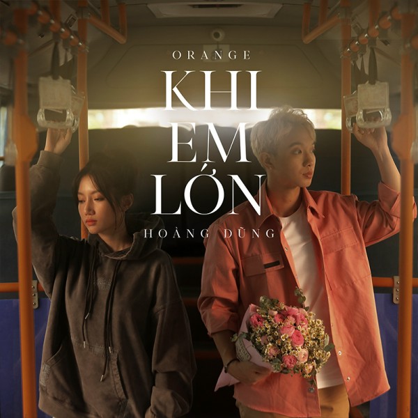 Khi Em Lớn - Orange