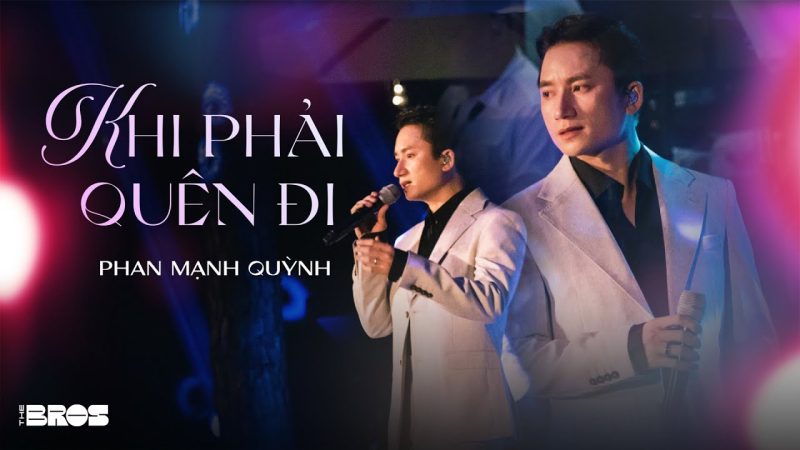 Khi Phải Quên Đi - Phan Mạnh Quỳnh