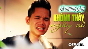 Không Thấy Ngày Về - Lã Phong Lâm