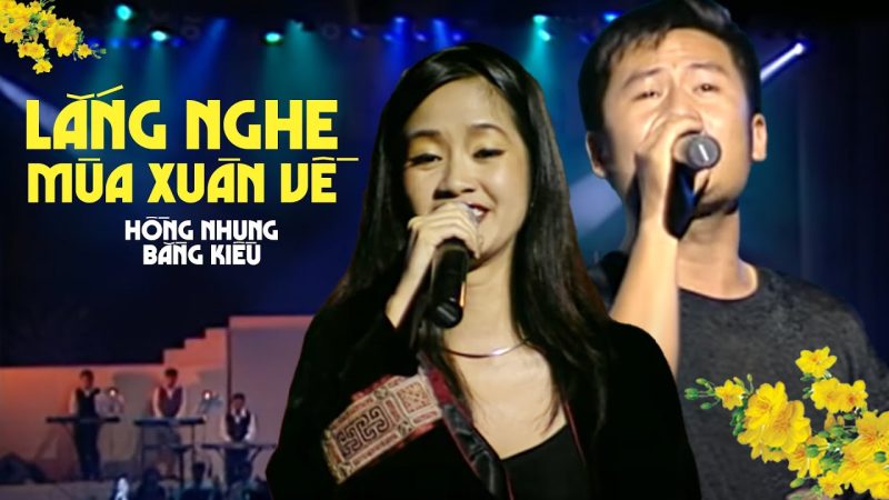 Lắng Nghe Mùa Xuân Về - Hồng Nhung