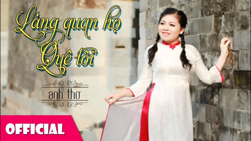 Làng Quan Họ Quê Tôi - Anh Thơ