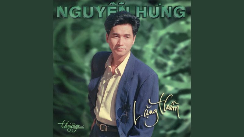 Lặng Thầm - Nguyễn Hưng