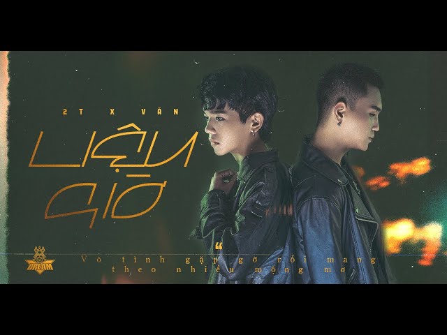 Liệu Giờ - 2T x Văn