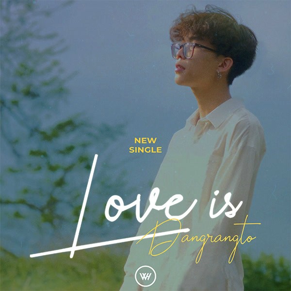 Love Is - Dangrangto
