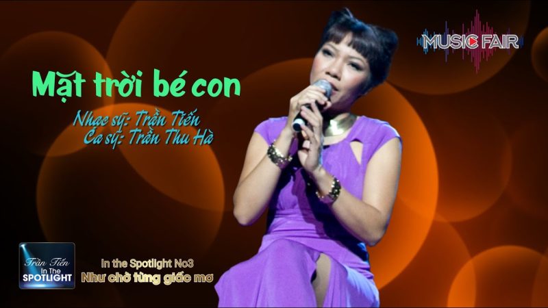 Mặt Trời bé con - Trần Tiến (và nhiều ca sĩ khác như Trần Thu Hà