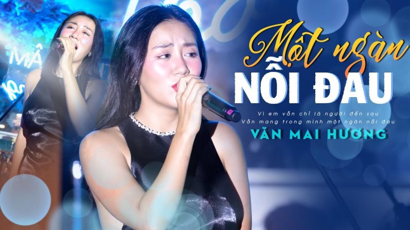 Một ngàn nỗi đau - Văn Mai Hương