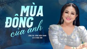 Mùa Đông Của Anh - - Sáng tác: Trần Thiện Thanh