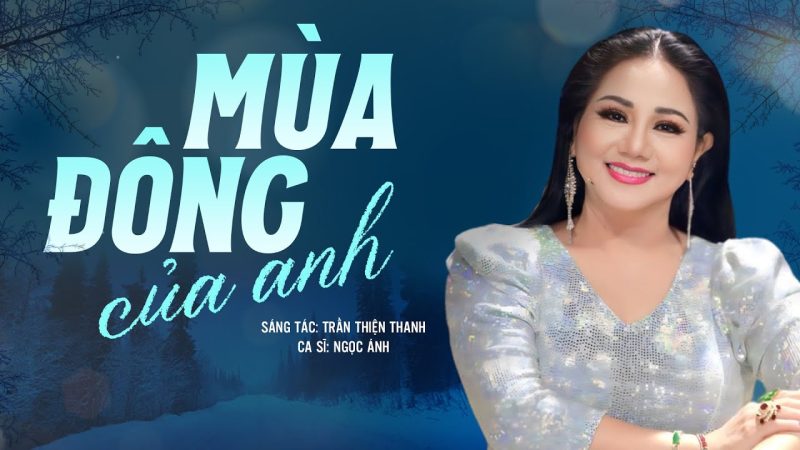 Mùa Đông Của Anh - - Sáng tác: Trần Thiện Thanh