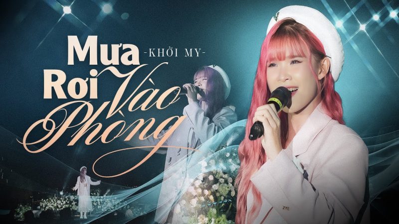 Mưa Rơi Vào Phòng - Khởi My