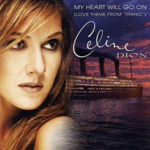 My Heart Will Go On - Celine Dion