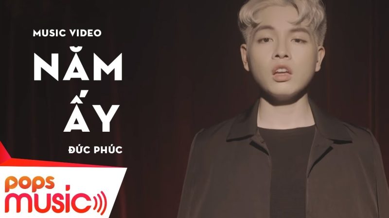 Năm Ấy - Đức Phúc