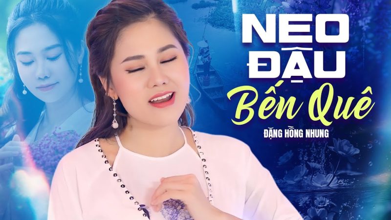 Neo đậu bến quê - Đặng Hồng Nhung