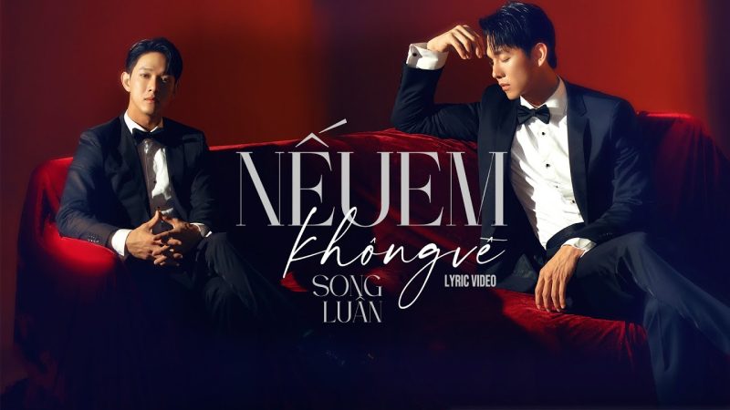 Nếu Em Không Về - Song Luân