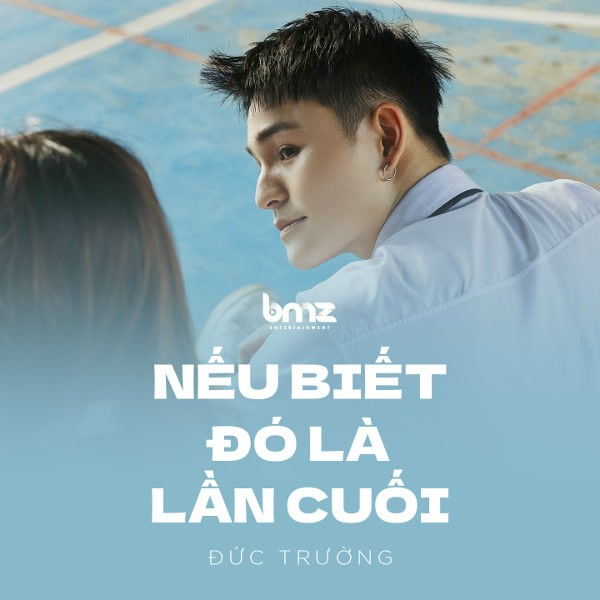 Nếu biết đó là lần cuối - Đức Trường
