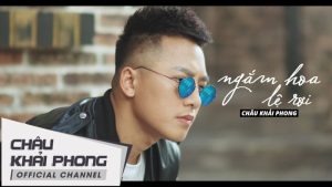 Ngắm Hoa Lệ Rơi - Châu Khải Phong