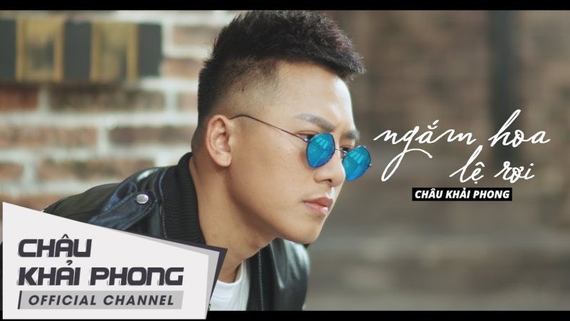 Ngắm Hoa Lệ Rơi - Châu Khải Phong