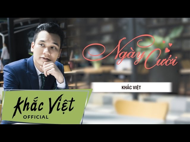 Ngày Cưới - Khắc Việt