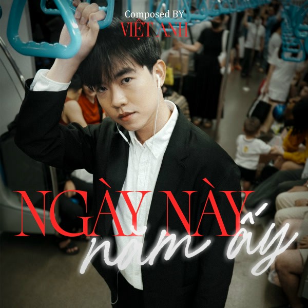Ngày Này Năm Ấy - Việt Anh