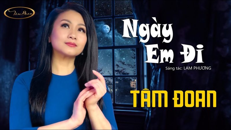 Ngày em ra đi - Tâm Đoan