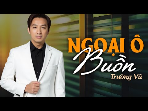 Ngoại Ô Buồn - Trường Vũ