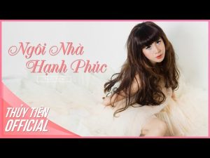 Ngôi Nhà Hạnh Phúc - Thủy Tiên