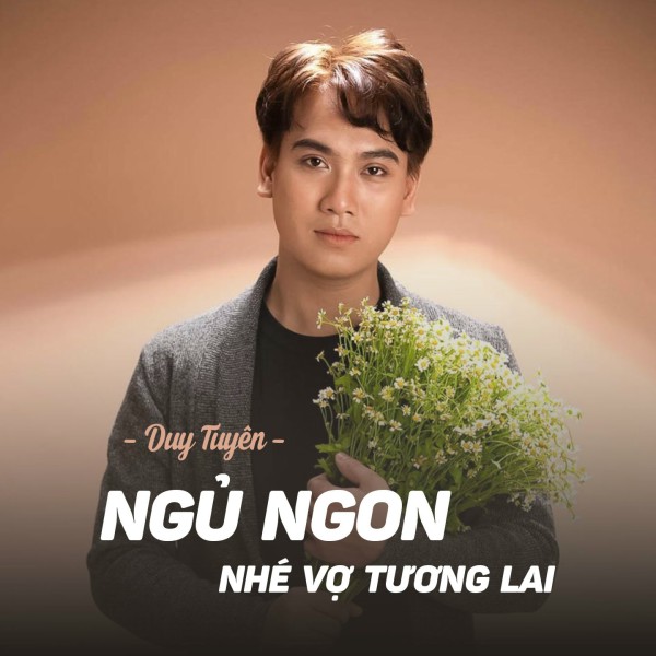 Ngủ Ngon Nhé Vợ Tương Lai - Duy Tuyên