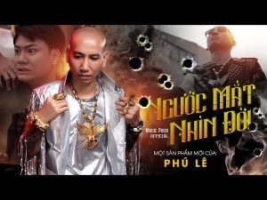 Ngước Mắt Nhìn Đời - Phú Lê