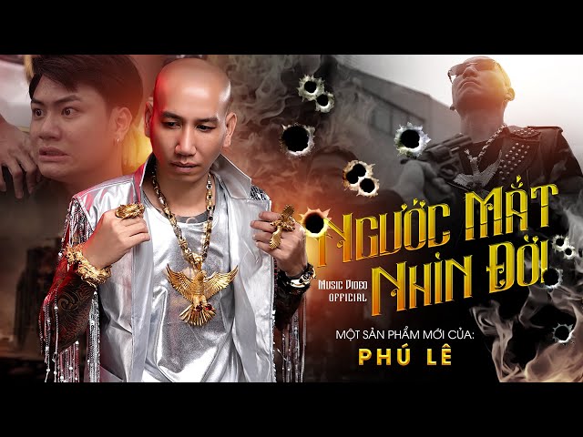 Ngước Mắt Nhìn Đời - Phú Lê