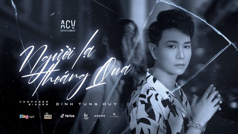 Người Lạ Thoáng Qua - Đinh Tùng Huy
