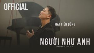 Người Như Anh - Mai Tiến Dũng