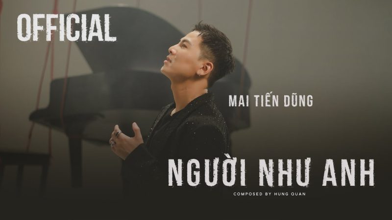 Người Như Anh - Mai Tiến Dũng