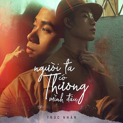 Người ta có thương mình đâu - Trúc Nhân