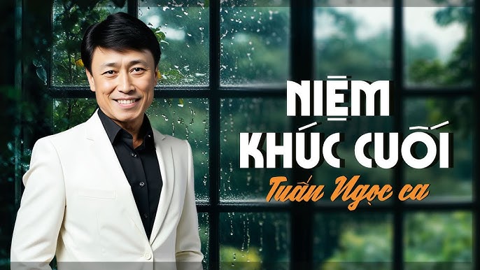 Niệm khúc cuối - Tuấn Ngọc