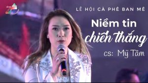 Niềm tin chiến thắng - Mỹ Tâm