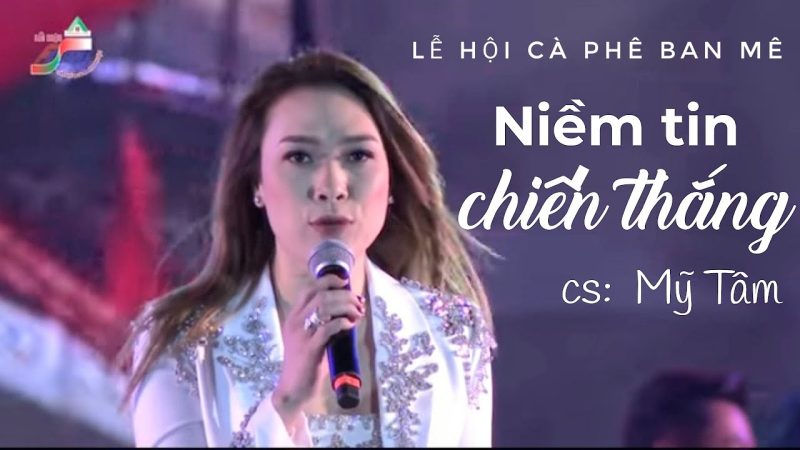 Niềm tin chiến thắng - Mỹ Tâm